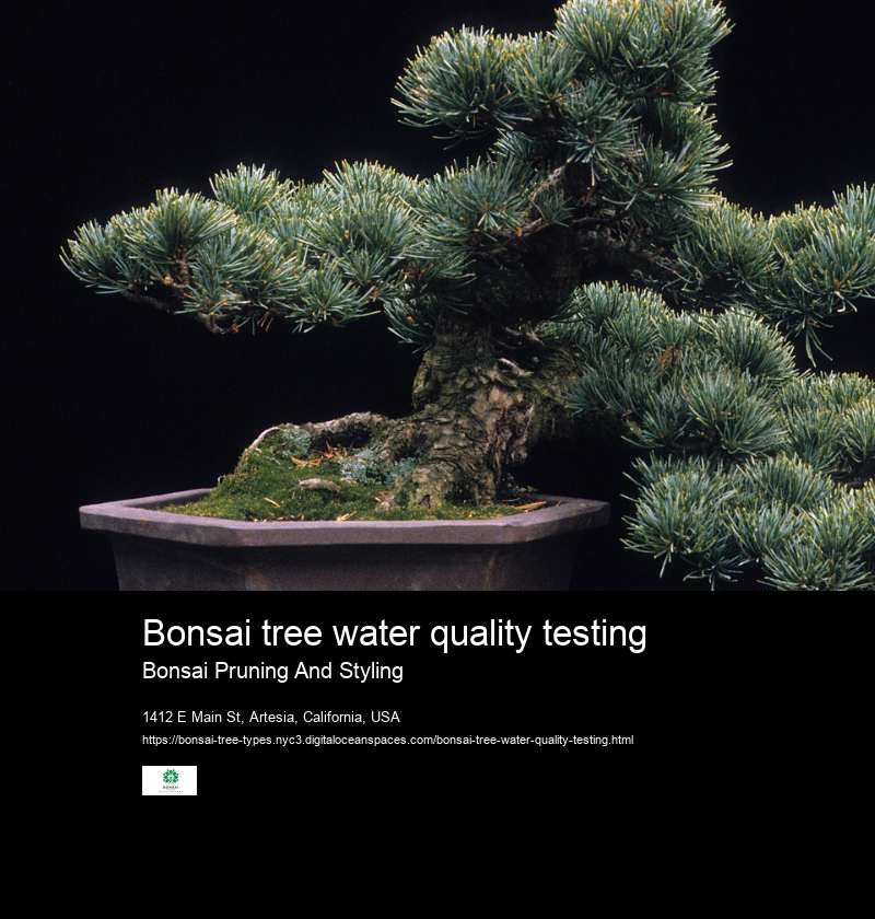 Bonsai tree water quality testing